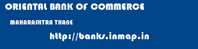 ORIENTAL BANK OF COMMERCE  MAHARASHTRA THANE    banks information 